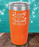 Piper Lou Tumbler — Leaves are Falling, Autumn is Calling