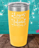 Piper Lou Tumbler — Leaves are Falling, Autumn is Calling