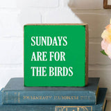 Philly Sundays Are For The Birds Block Sign | Philly Decor