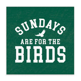 Philly Sundays Are For The Birds Green Block Sign
