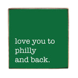 Love You To Philly Green Block Sign | Philly Decor