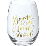 Wine Glass — Mama Needs Some Wine