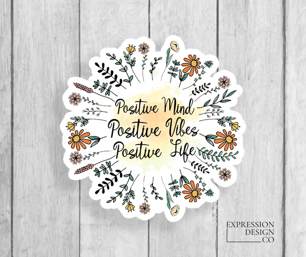 Positive Mind, Vibes, Life Vinyl Sticker