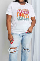 Simply Love Full Size EVERYTHING HAPPENS FOR A REASON Graphic Cotton T-Shirt