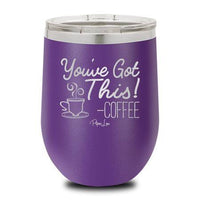 Piper Lou Tumbler -- You've Got This Coffee